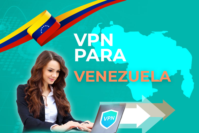mejores VPN para Venezuela