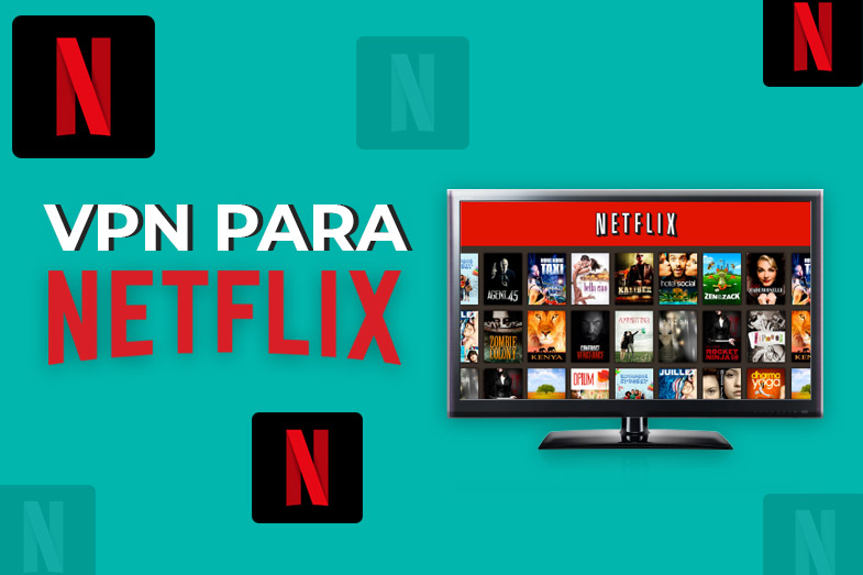 vpn para netflix