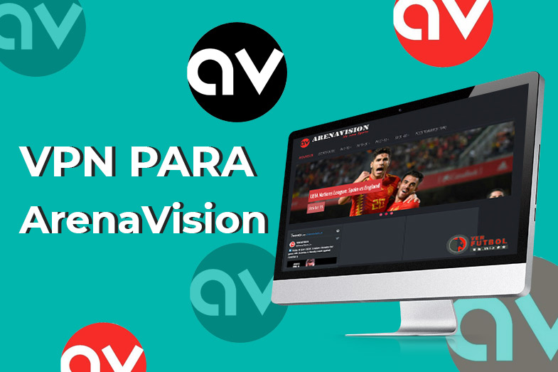 vpn para ver arenavision