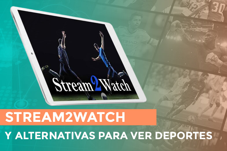 Stream2watch alternativas