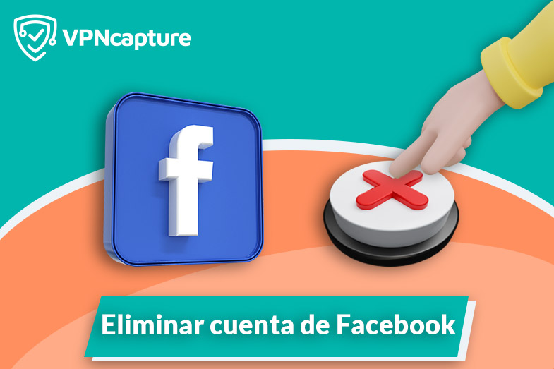 Cómo eliminar cuenta de Facebook